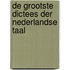 De grootste dictees der Nederlandse taal