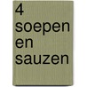 4 soepen en sauzen door Onbekend