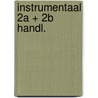 Instrumentaal 2a + 2b handl. door Ebbers