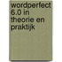 Wordperfect 6.0 in theorie en praktijk