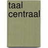 Taal centraal door Ryke