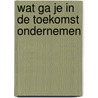 Wat ga je in de toekomst ondernemen by Knol