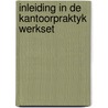 Inleiding in de kantoorpraktyk werkset by P. de Zeeuw Jgzn