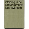 Inleiding in de kantoorpraktyk kaartsysteem door Onbekend