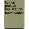 Kyk op praktyk basiskennis boekhouden door Spiro