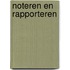 Noteren en rapporteren