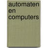 Automaten en computers by Maanen