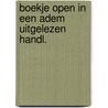 Boekje open in een adem uitgelezen handl. by J. Muris