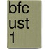 BFC UST 1