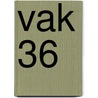 VAK 36 door J.J.A.W. Van Esch