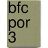 BFC POR 3