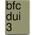 BFC DUI 3