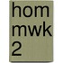 HOM MWK 2