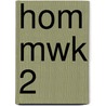 HOM MWK 2 by J. van Esch