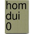 HOM DUI 0