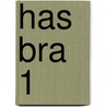 HAS BRA 1 door S. Motké