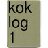 KOK LOG 1