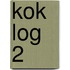 KOK LOG 2