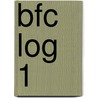 BFC LOG 1 by M. Koot