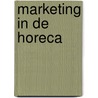 Marketing in de Horeca door M. Koot
