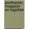 Postkamer, Magazijn en Logistiek door R. Mout
