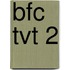 BFC TVT 2