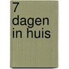 7 dagen in huis door A. Curti
