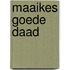 Maaikes goede daad