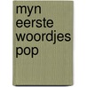 Myn eerste woordjes pop door Onbekend