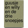 Guusje en willy en de drie snoepjes by Geesink