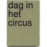 Dag in het circus by Unknown