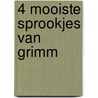 4 mooiste sprookjes van grimm door Grimm