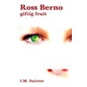 Ross Berno Giftig fruit by Inge M. Suiveer
