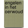 Engelen in het oerwoud door Henk Bartels