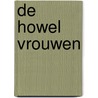 De Howel Vrouwen by C. Sanders