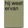 Hij weet ervan door Douwe Janssen