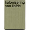 Kolonisering van liefde by F. el Morabit