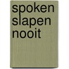 Spoken slapen nooit by Will Lammers