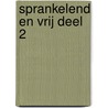 Sprankelend en Vrij Deel 2 door Leo van der Spek