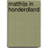Matthijs in Honderdland