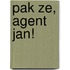 Pak ze, agent Jan!