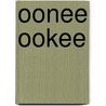 oonee ookee by J. Loos