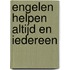 Engelen helpen altijd en iedereen