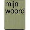 Mijn woord by Mark Van Gils