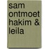 Sam ontmoet Hakim & Leila