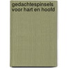 Gedachtespinsels voor hart en hoofd by Elly Mans
