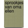 Sprookjes van Oma Ellen by E. Spee
