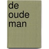 De oude man by Marijcke Cauwe
