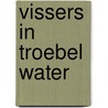 Vissers in troebel water door B. van Rooij