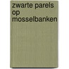 Zwarte parels op mosselbanken door Menno Wester